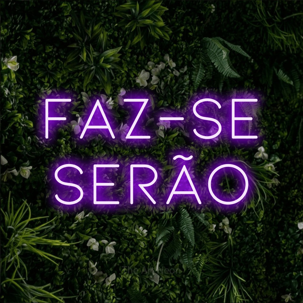 LED neon sign reading “Faz-se Serão”, arranged in 2 lines.