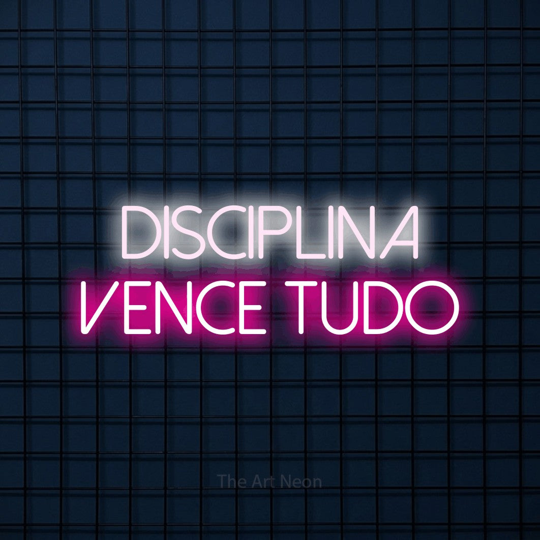 LED neon sign reading “DISCIPLINA VENCE TUDO”, arranged in 2 lines.