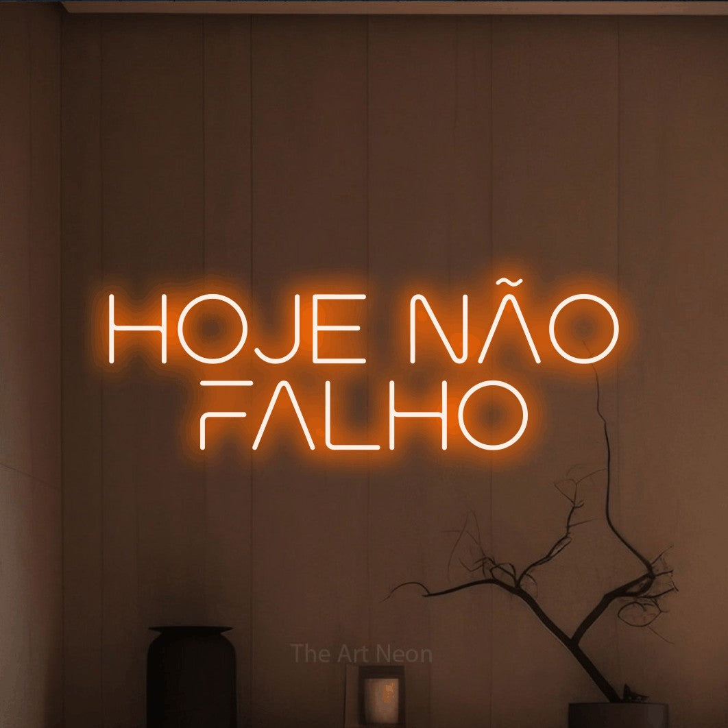 LED neon sign reading “HOJE NÃO FALHO”, arranged in 2 lines.