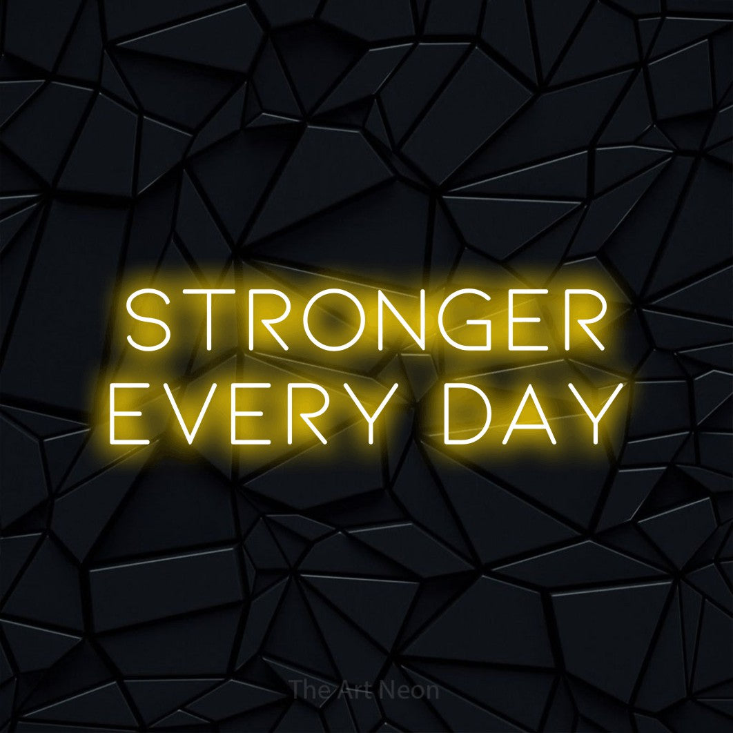 LED neon sign reading “STRONGER EVERY DAY”, arranged in 2 lines.