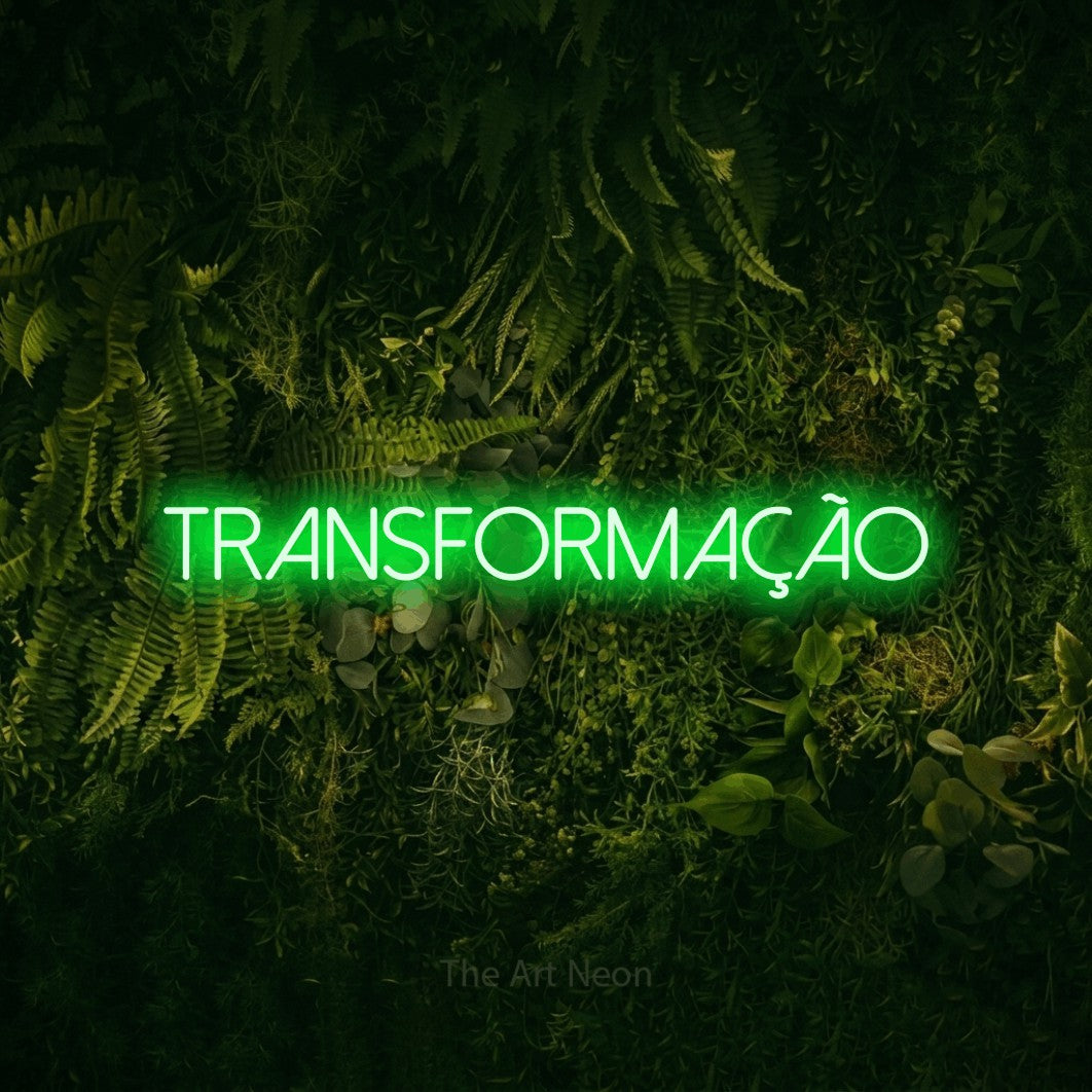 LED neon sign reading “transformação”, arranged in a single line.