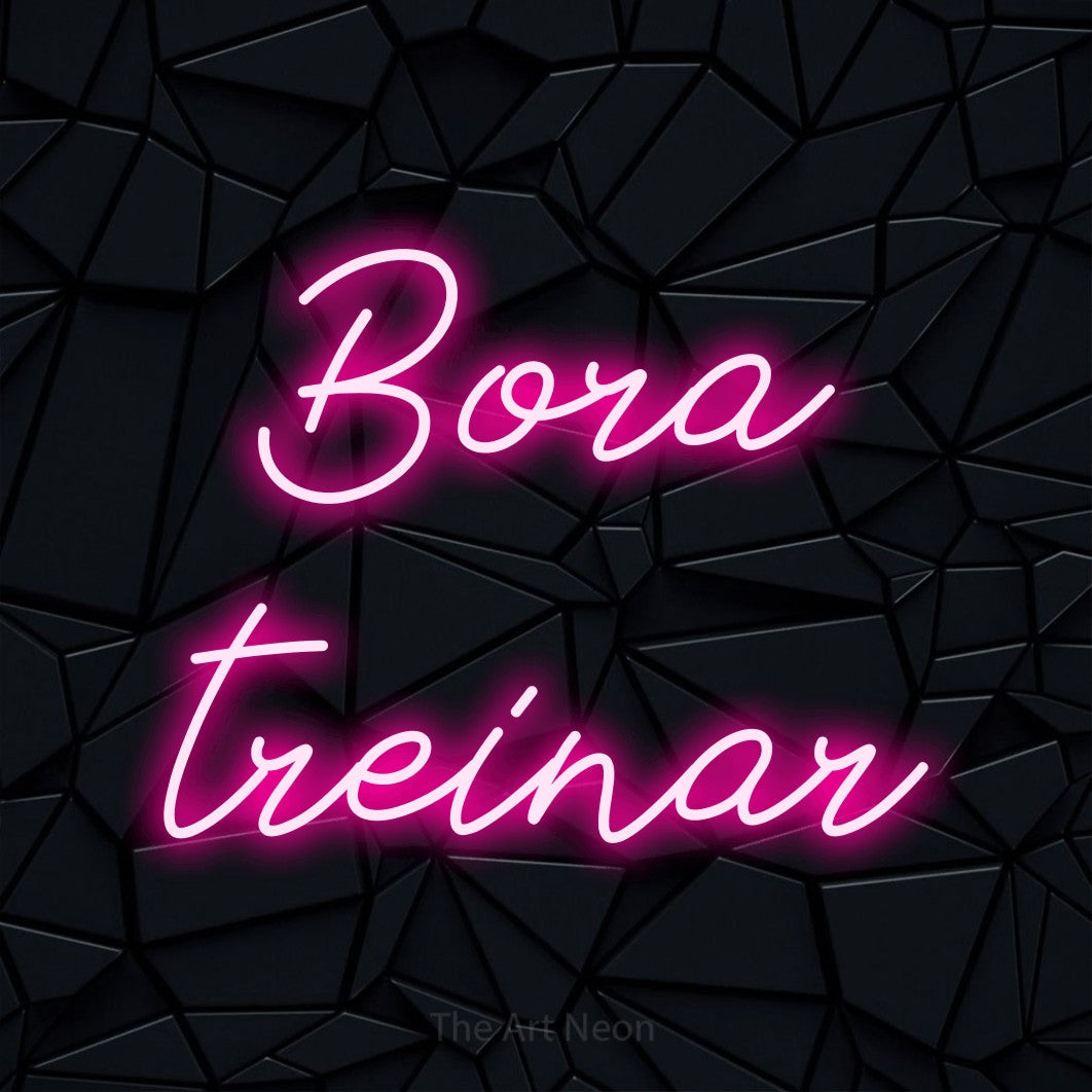 LED neon sign reading “Bora treinar”, arranged in 2 lines.
