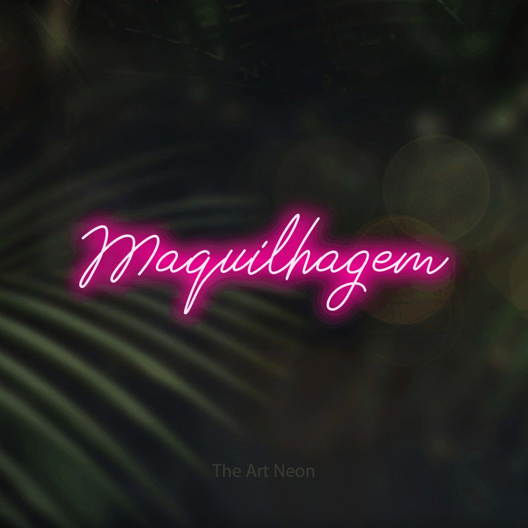 LED neon sign reading “Maquilhagem”, arranged in a single line.