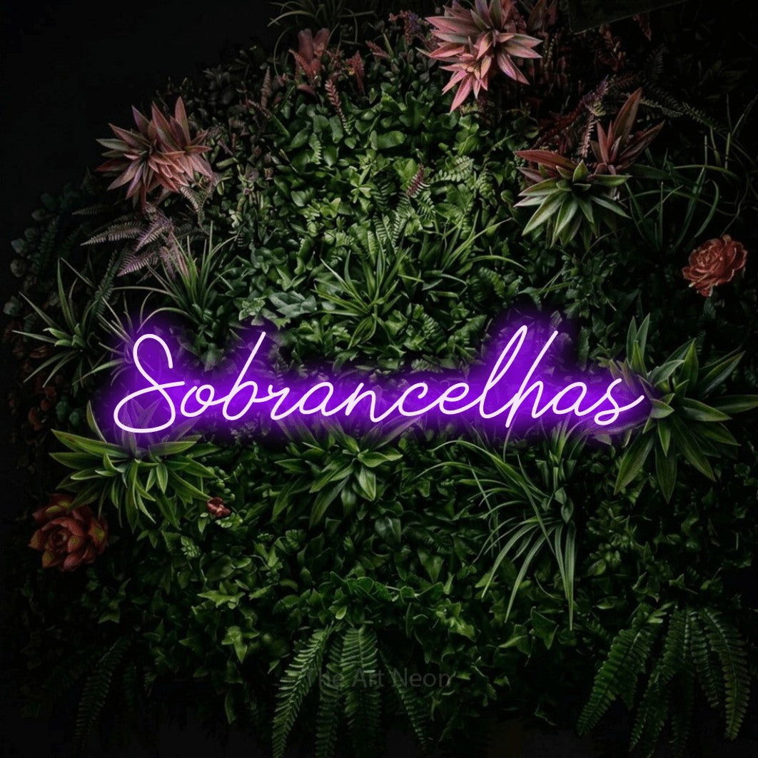 LED neon sign reading “Sobrancelhas”, arranged in a single line.