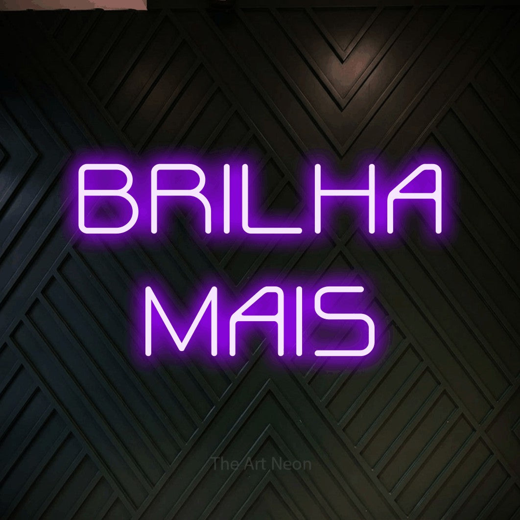 LED neon sign reading “BRILHA MAIS”, arranged in 2 lines.