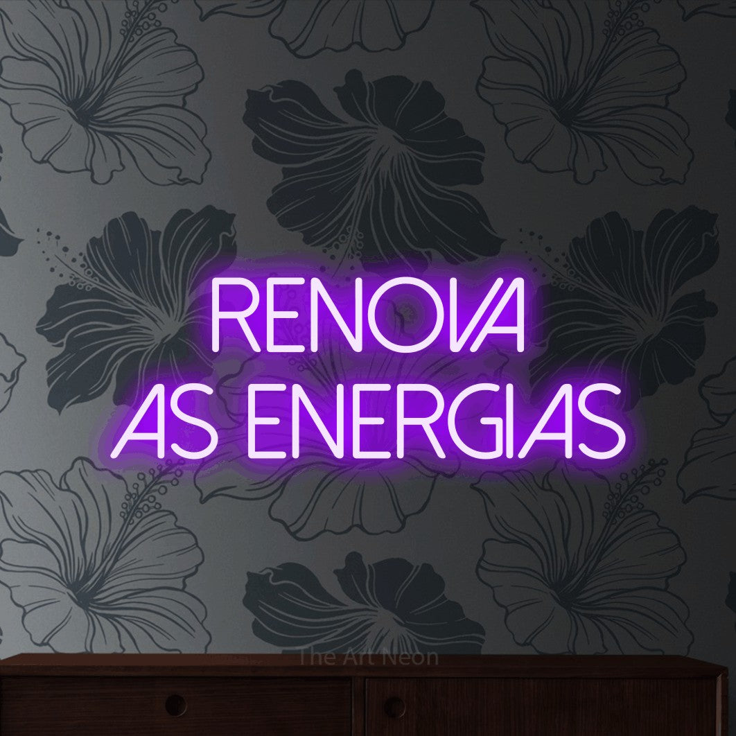 LED neon sign reading “renova as energias”, arranged in 2 lines.