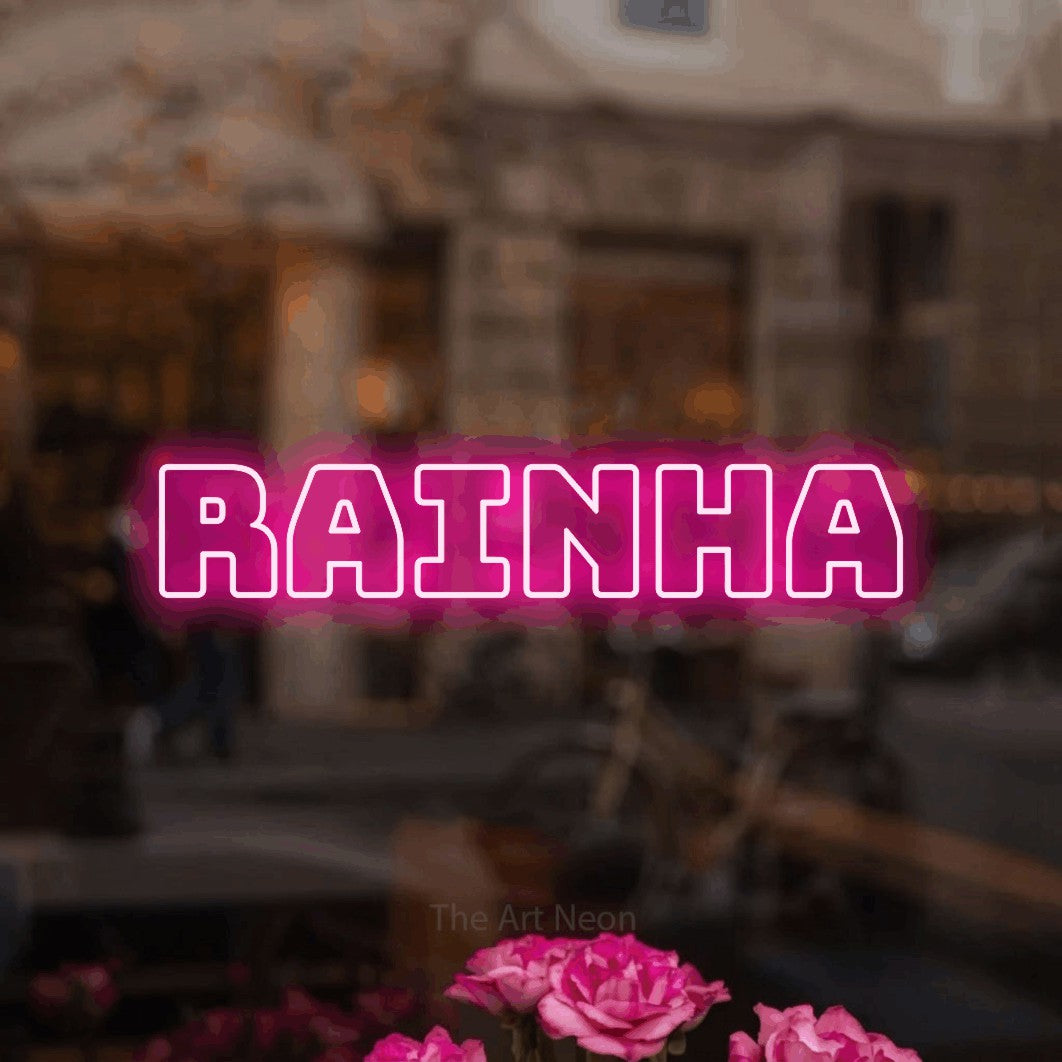 LED neon sign reading “RAINHA”, arranged in a single line.