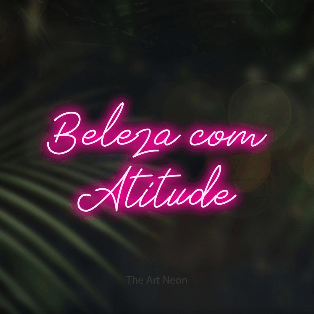 LED neon sign reading “Beleza com Atitude”, arranged in 2 lines.