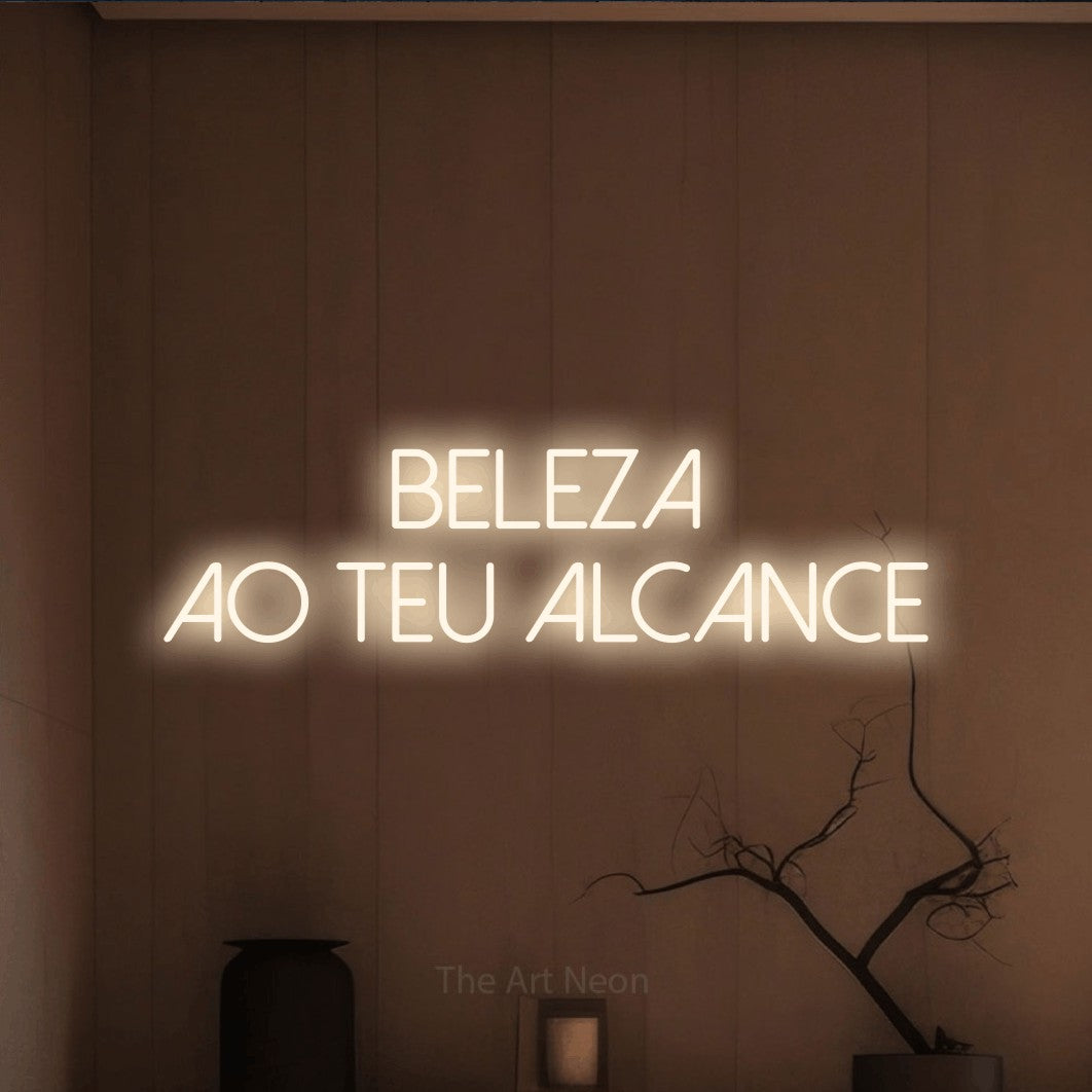 LED neon sign reading “BELEZA AO TEU ALCANCE”, arranged in 2 lines.