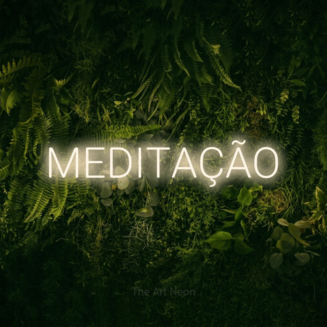 LED neon sign reading “MEDITAÇÃO”, arranged in a single line.