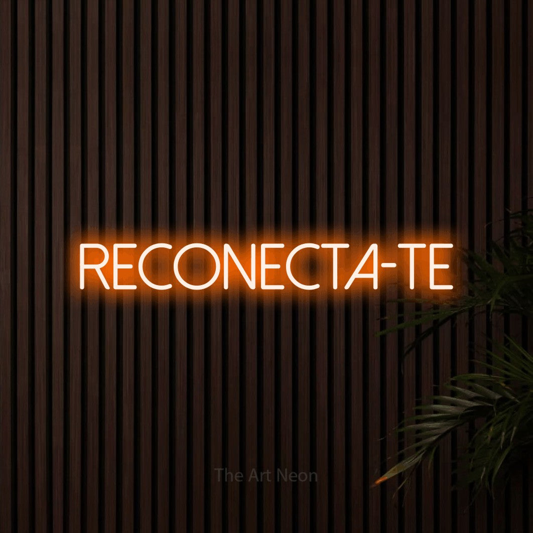 LED neon sign reading “Reconecta-te”, arranged in a single line.