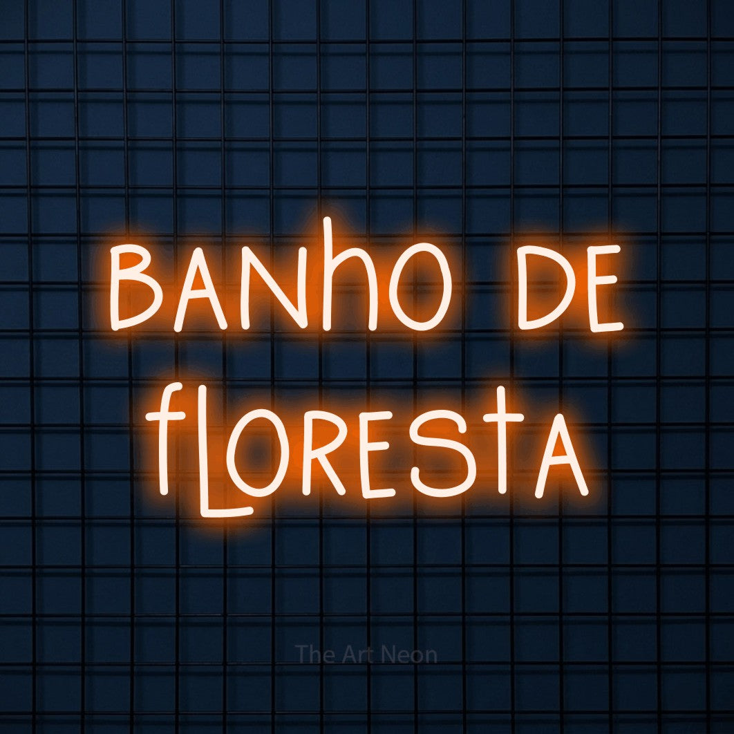 LED neon sign reading “banho de floresta”, arranged in 2 lines.