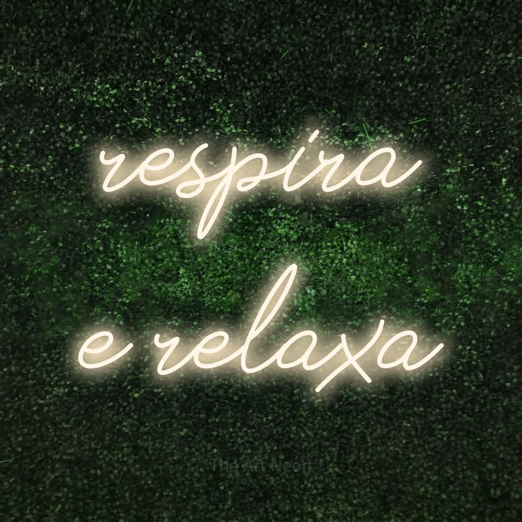LED neon sign reading “respira e relaxa”, arranged in 2 lines.