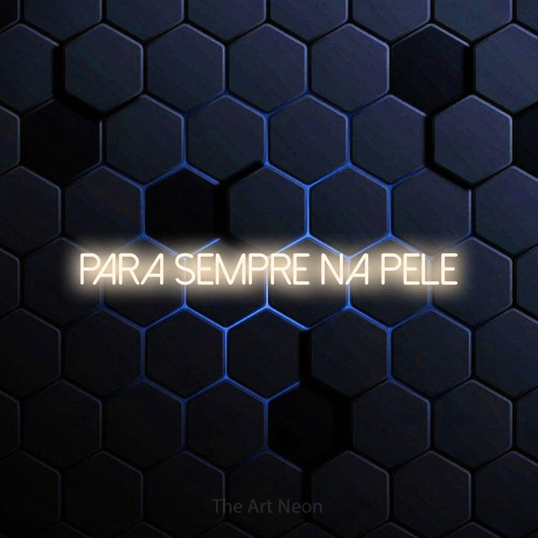 LED neon sign reading “para sempre na pele”, arranged in a single line.