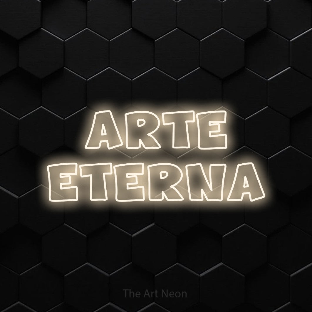 LED neon sign reading “arte ETERNA”, arranged in 2 lines.