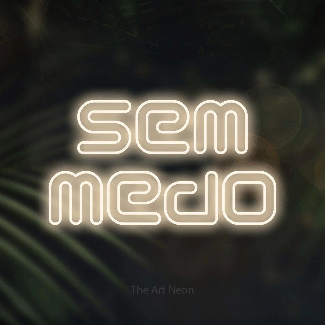 LED neon sign reading “sem medo”, arranged in 2 lines.
