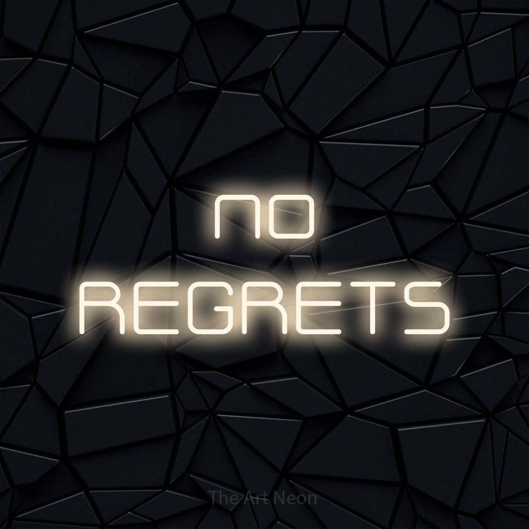 LED neon sign reading “no REGRETS”, arranged in 2 lines.