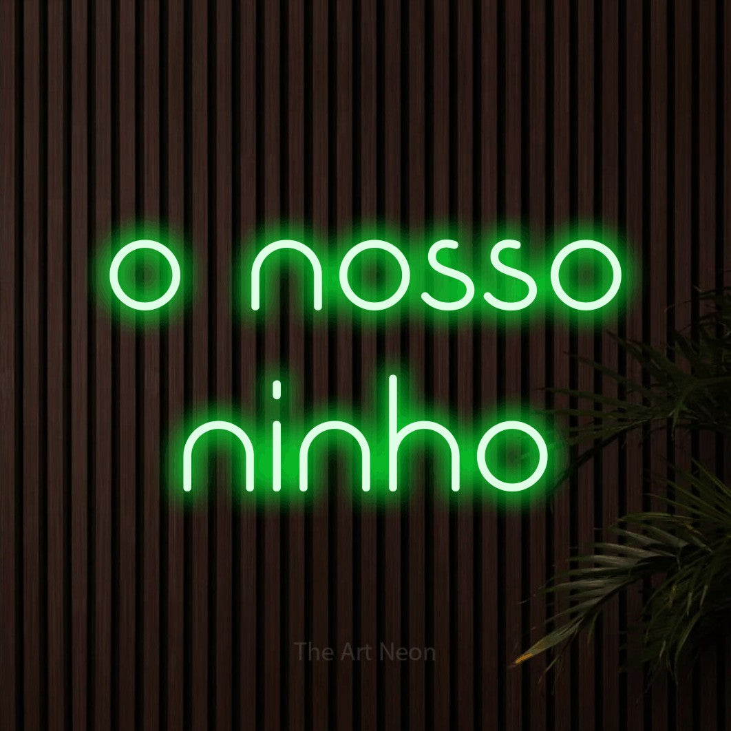 LED neon sign reading “o nosso ninho”, arranged in 2 lines.