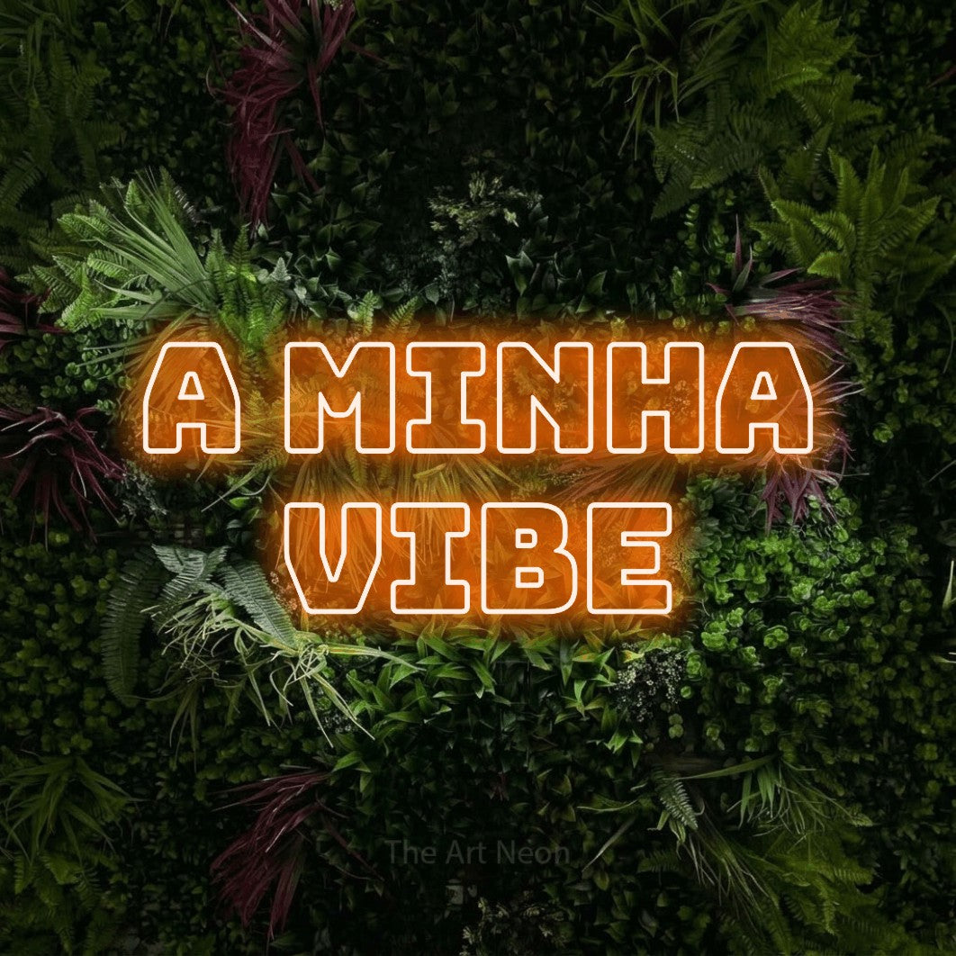 LED neon sign reading “A MINHA VIBE”, arranged in 2 lines.