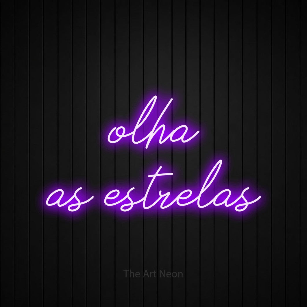 LED neon sign reading “olha as estrelas”, arranged in 2 lines.