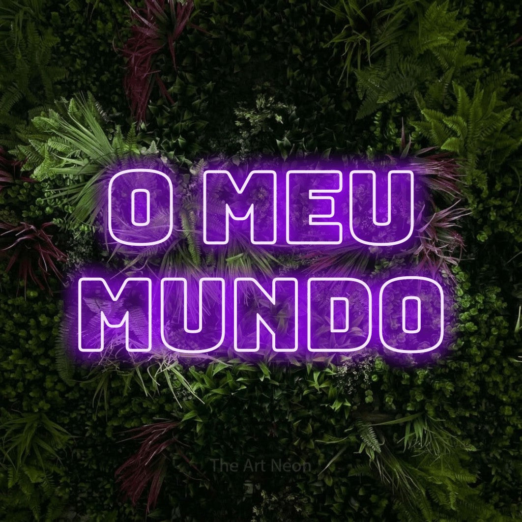 LED neon sign reading “O Meu Mundo”, arranged in 2 lines.