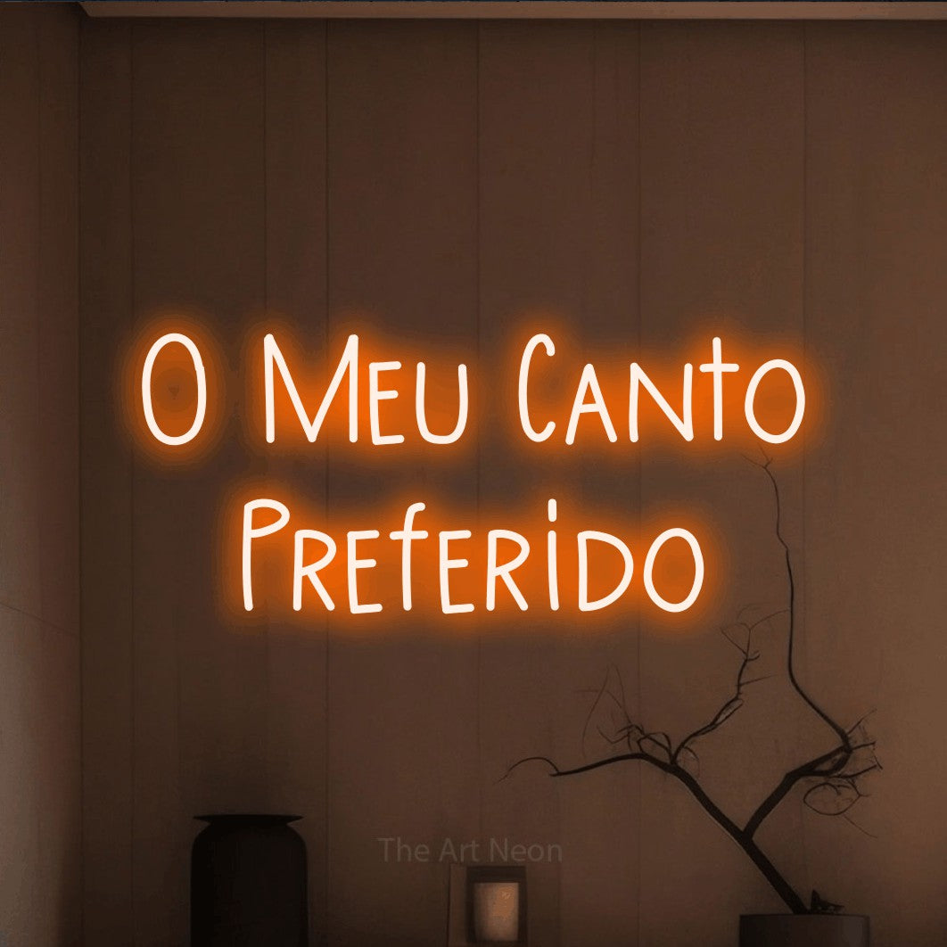 LED neon sign reading “O Meu Canto Preferido”, arranged in 2 lines.