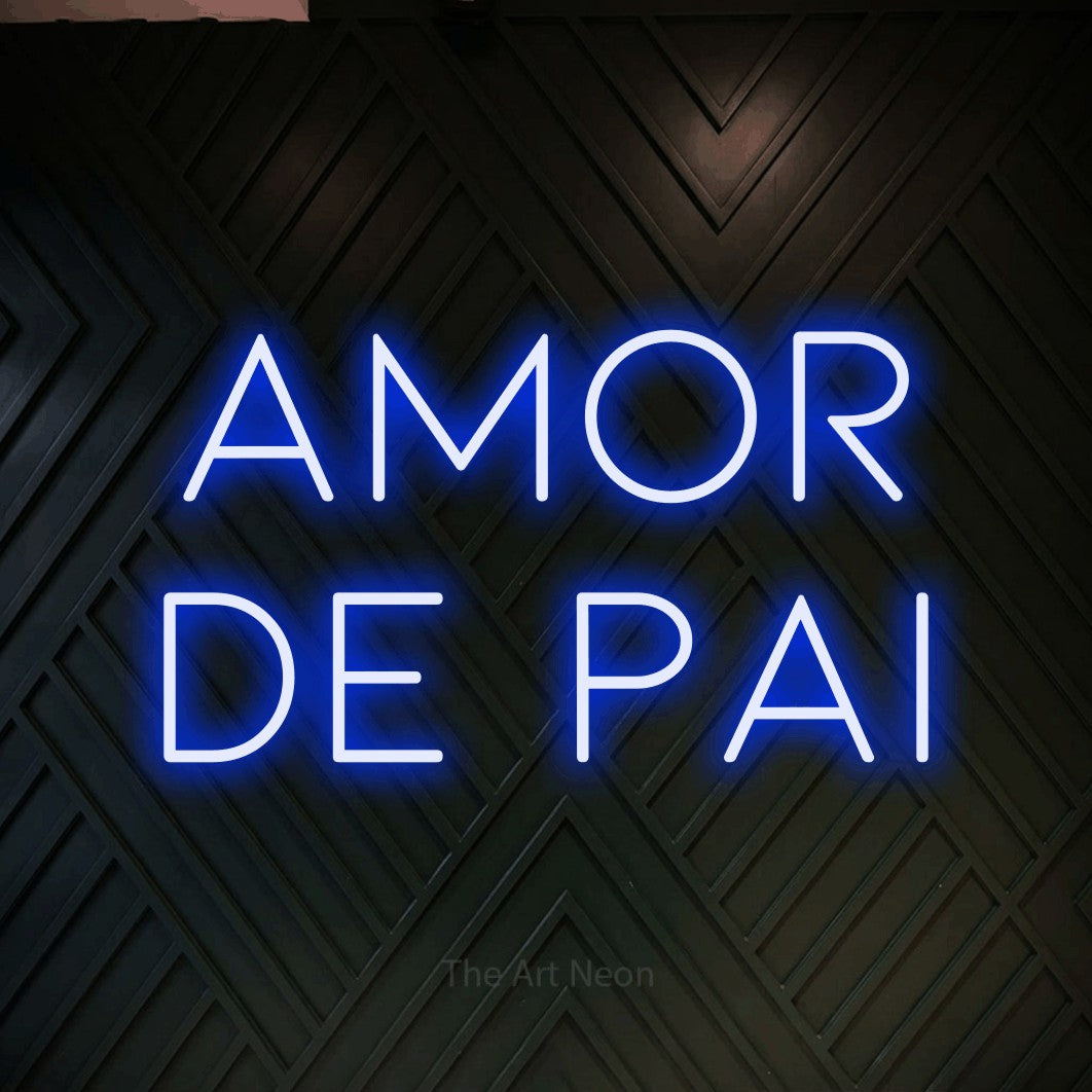 LED neon sign reading “Amor de Pai”, arranged in 2 lines.