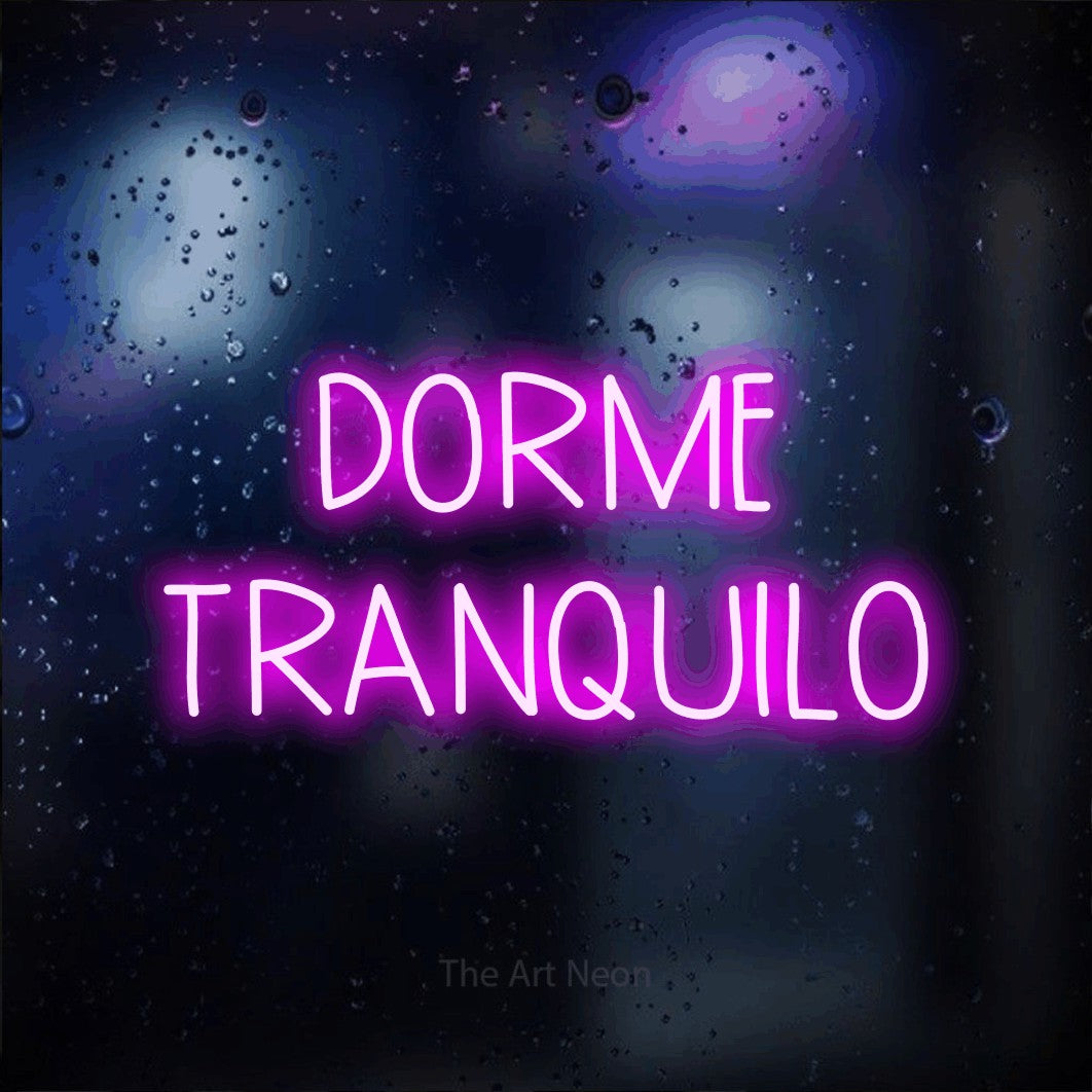 LED neon sign reading “DORME TRANQUILO”, arranged in 2 lines.