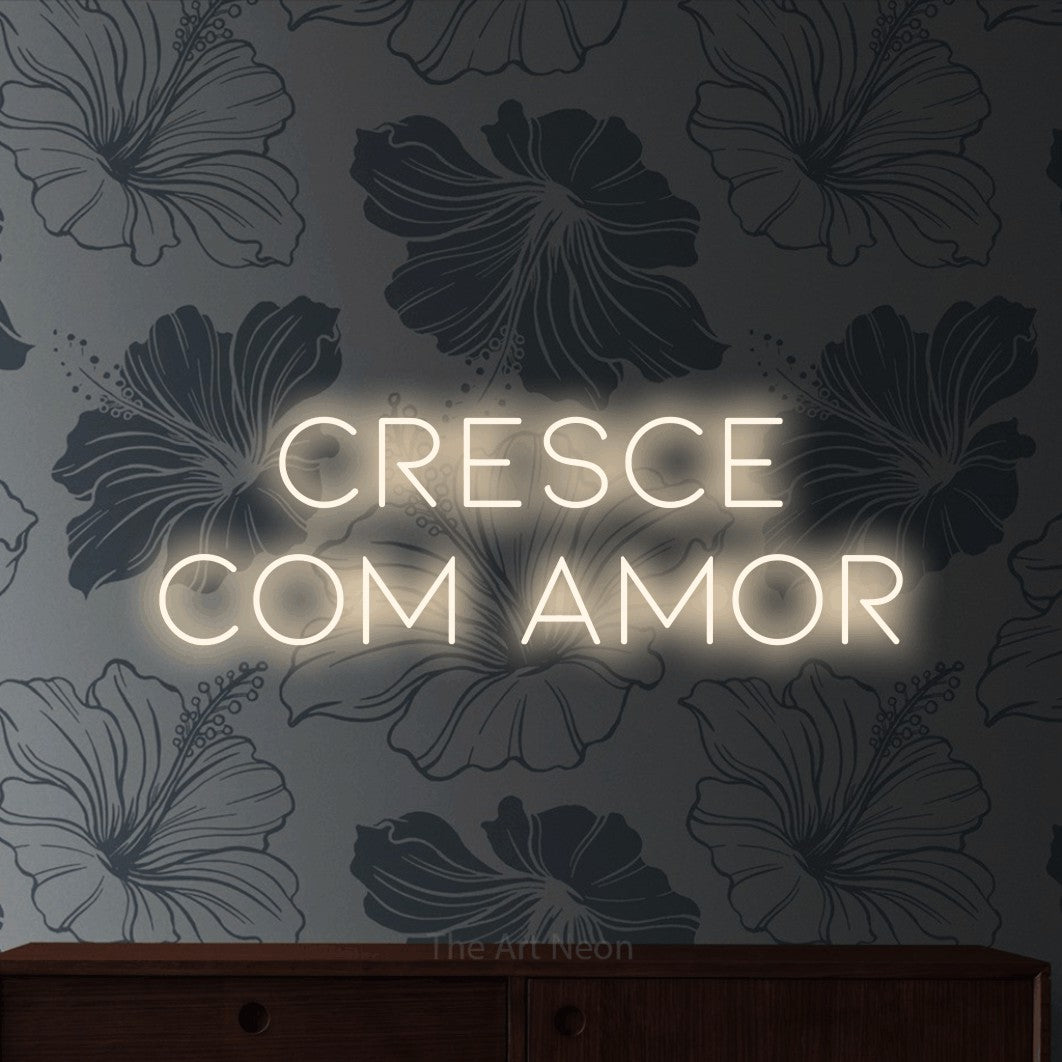 LED neon sign reading “Cresce com Amor”, arranged in 2 lines.