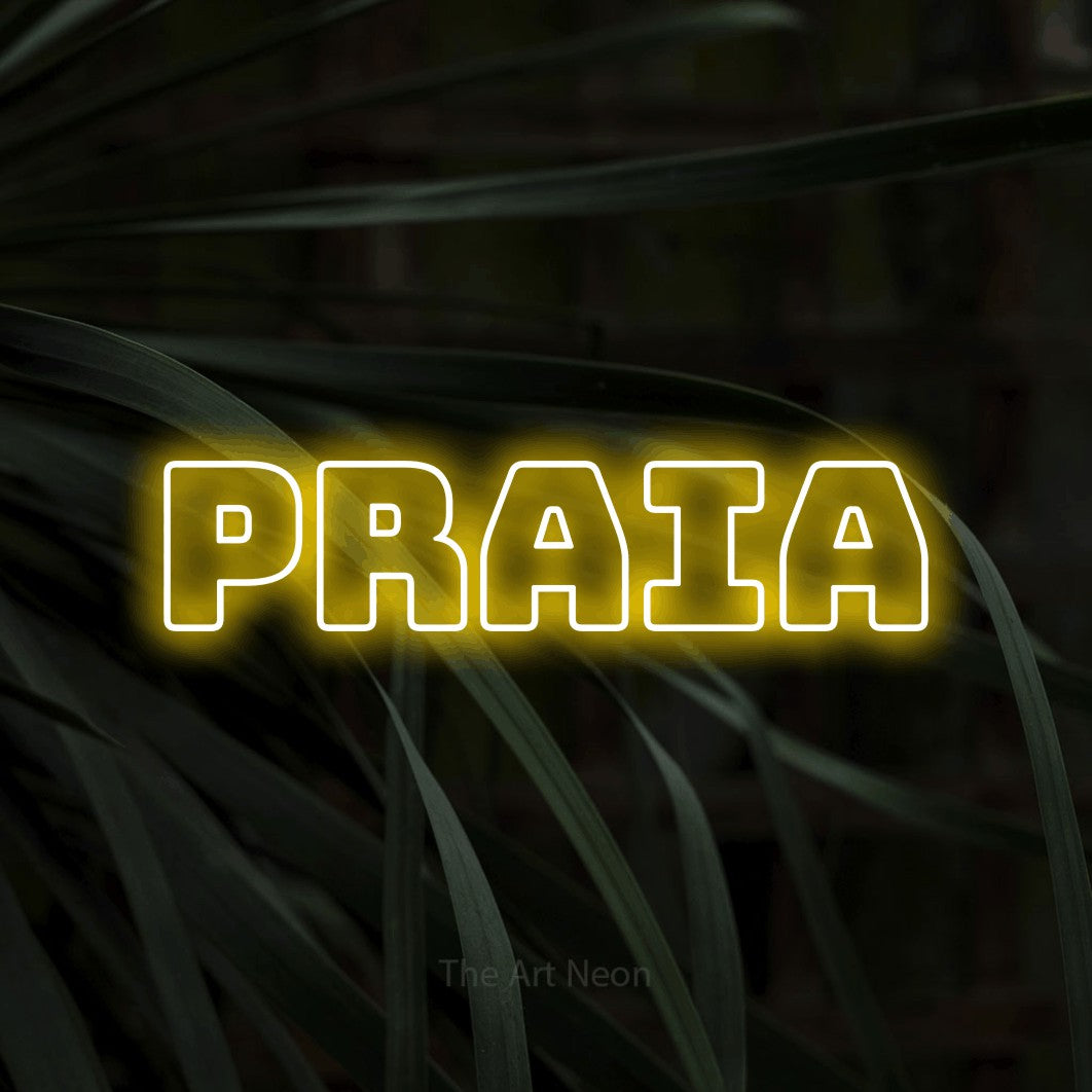 LED neon sign reading “Praia”, arranged in a single line.