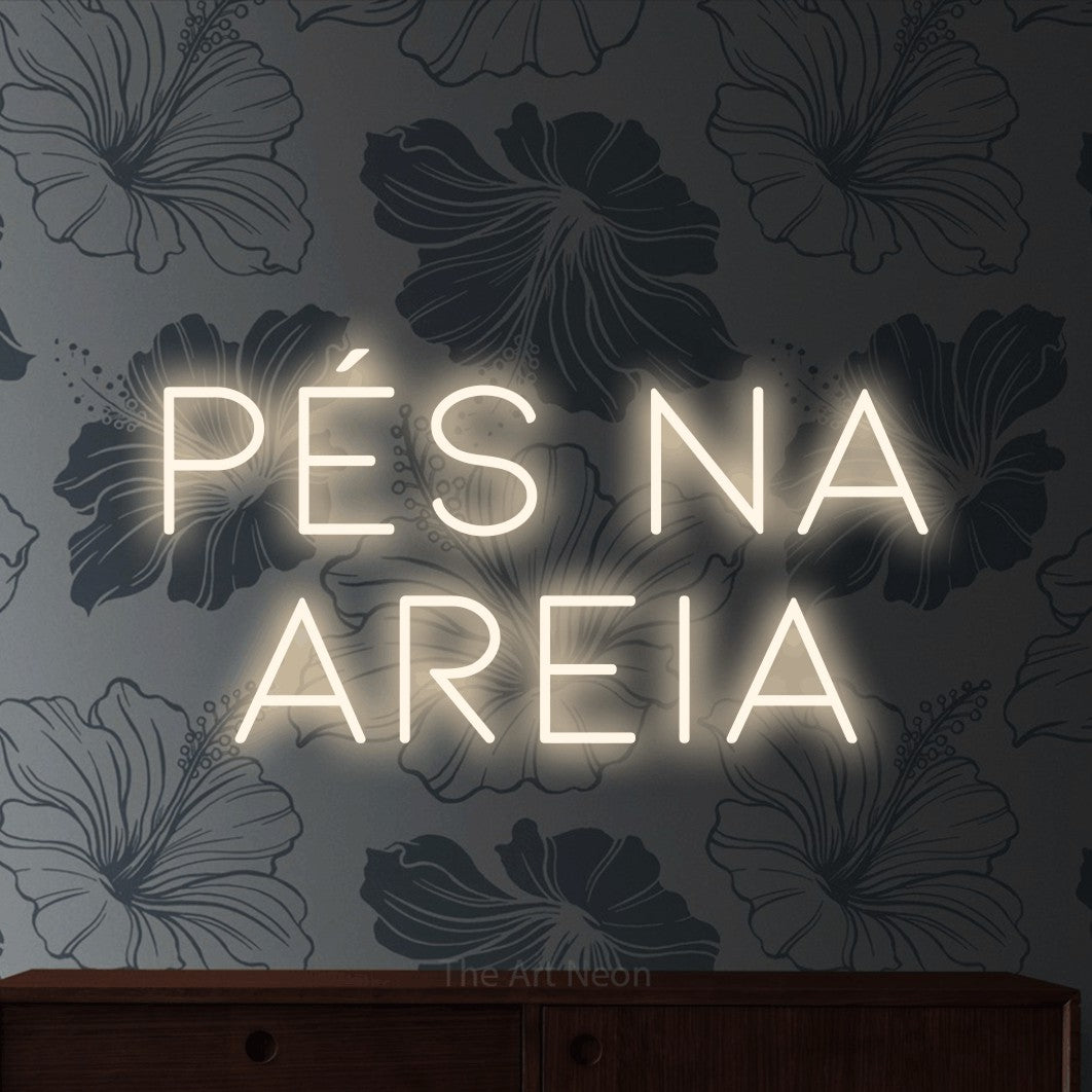 LED neon sign reading “PÉS NA AREIA”, arranged in 2 lines.