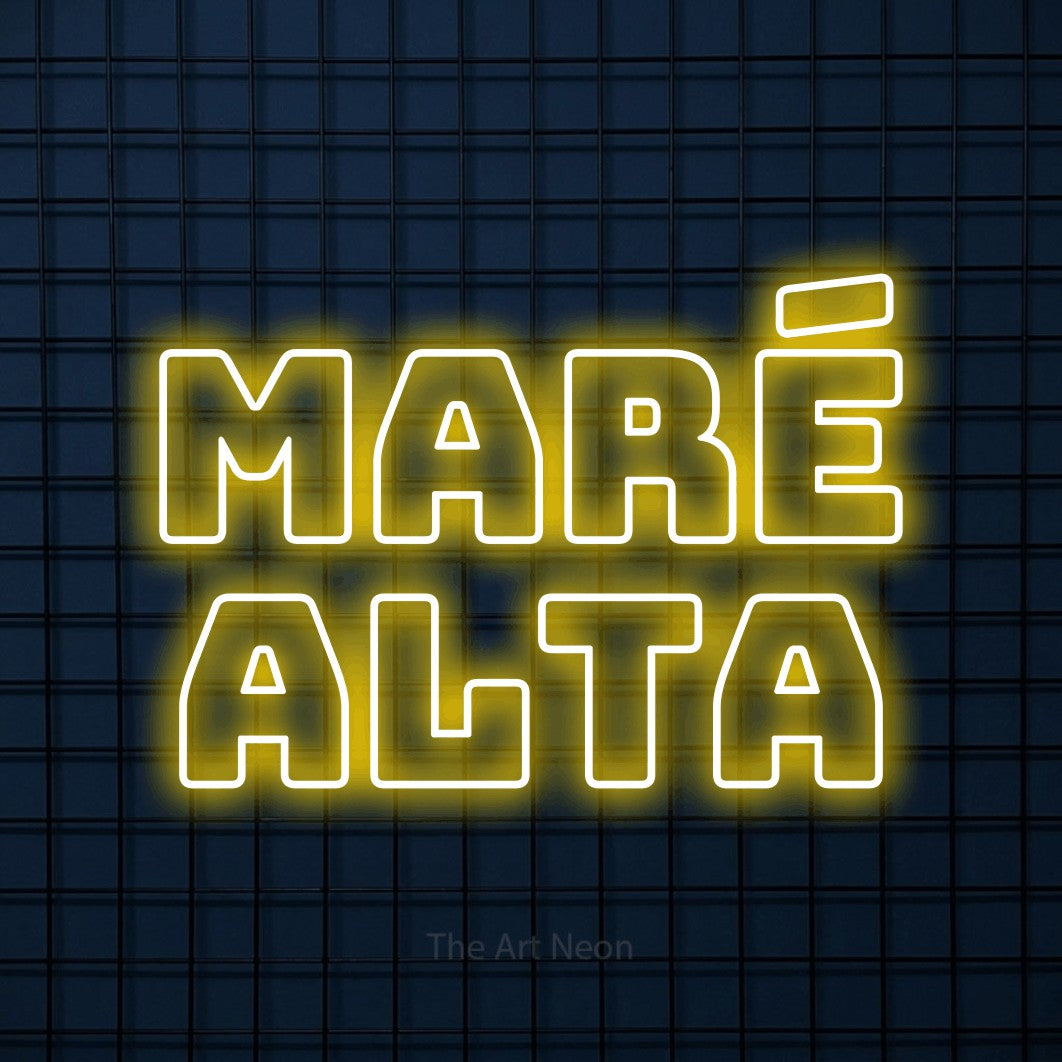 LED neon sign reading “Maré Alta”, arranged in 2 lines.