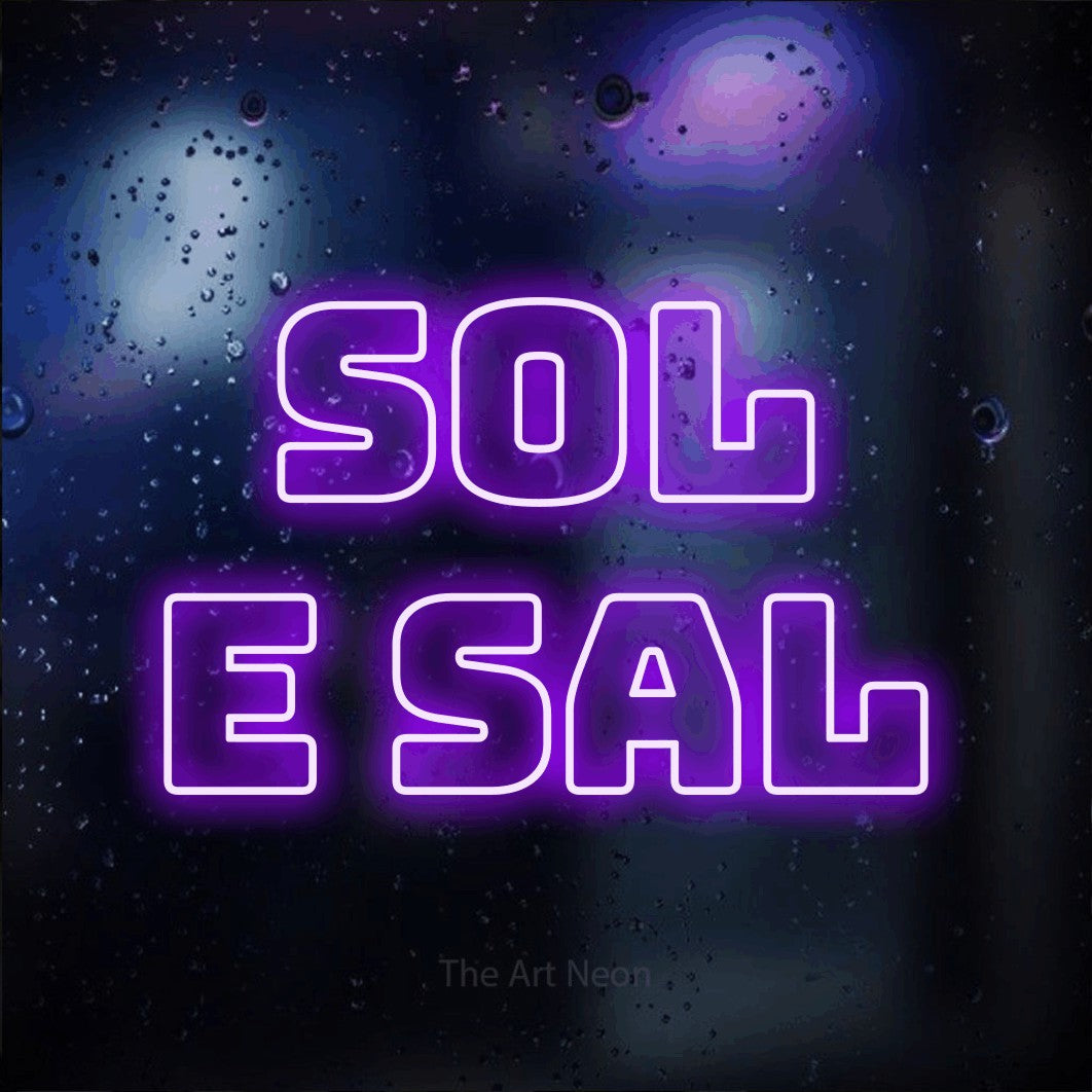 LED neon sign reading “Sol e Sal”, arranged in 2 lines.
