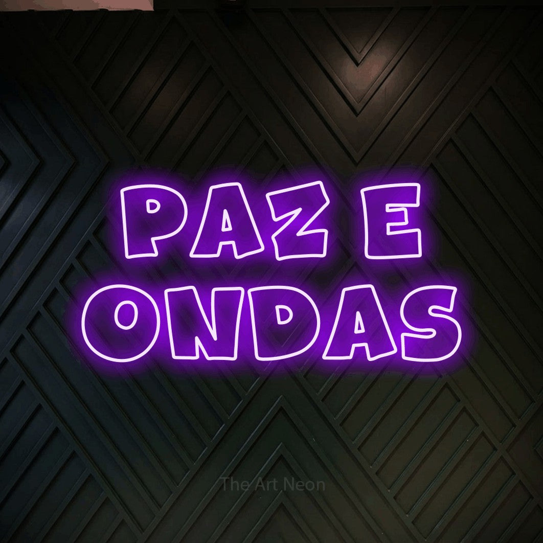 LED neon sign reading “paz e ondas”, arranged in 2 lines.