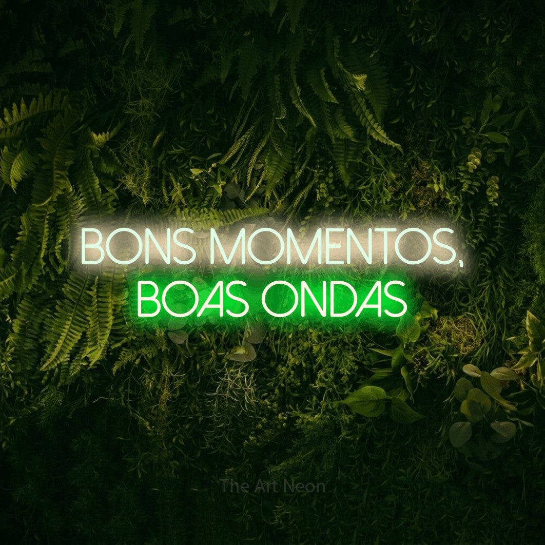 LED neon sign reading “bons momentos, boas ondas”, arranged in 2 lines.