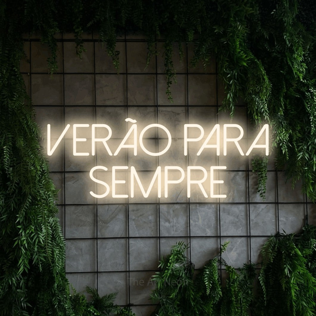 LED neon sign reading “verão para SEMPRE”, arranged in 2 lines.