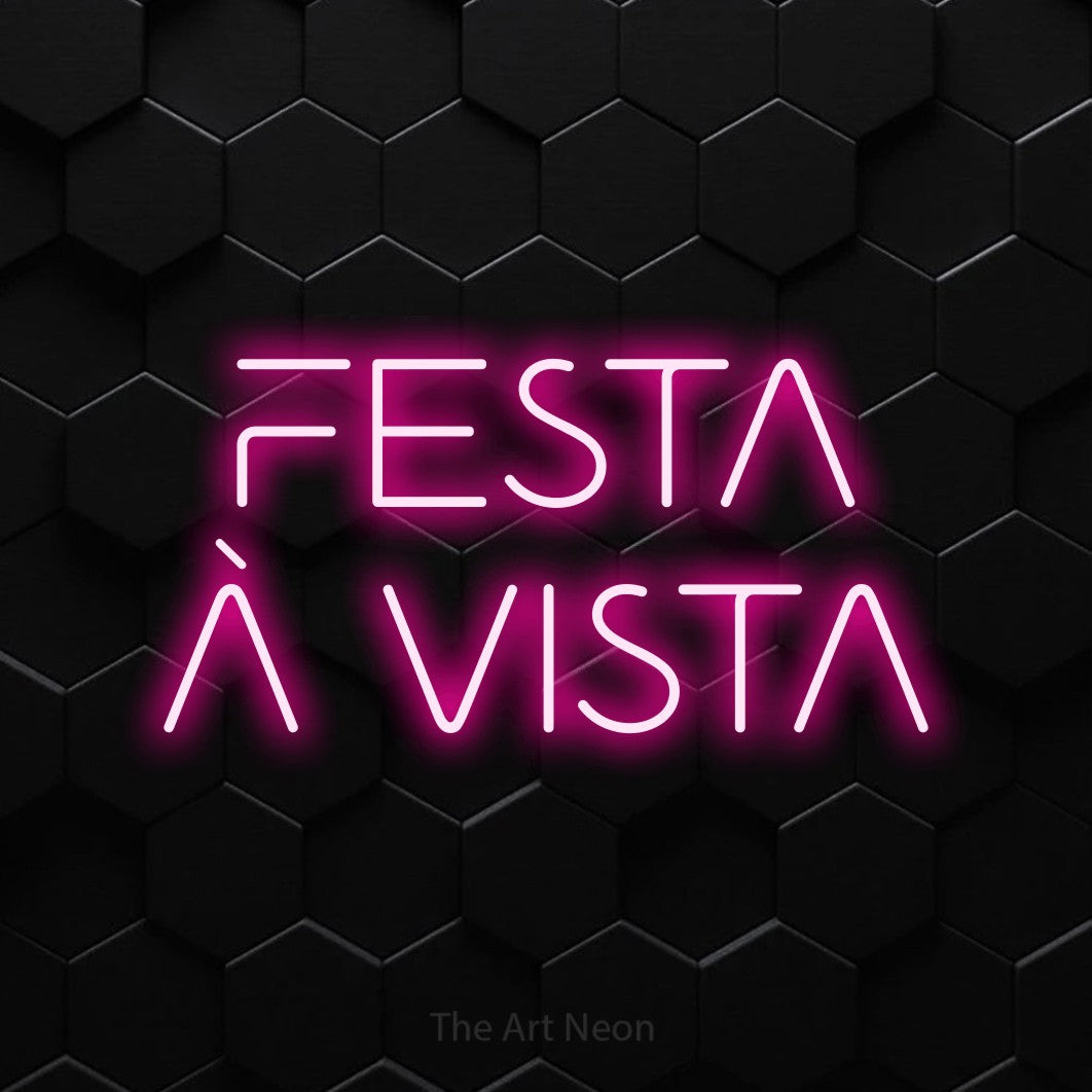 LED neon sign reading “FESTA À VISTA”, arranged in 2 lines.
