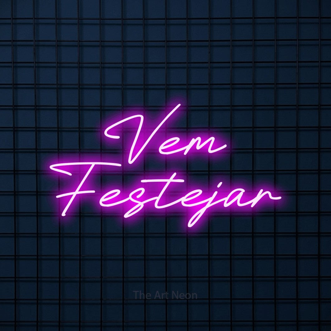 LED neon sign reading “Vem Festejar”, arranged in 2 lines.