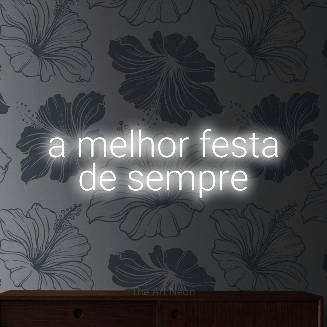 LED neon sign reading “a melhor festa de sempre”, arranged in 2 lines.