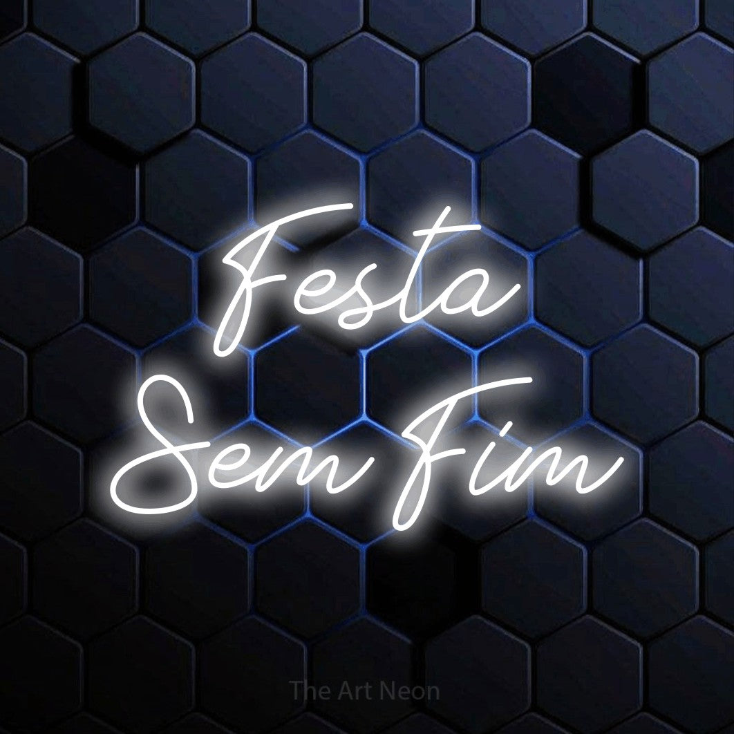 LED neon sign reading “Festa Sem Fim”, arranged in 2 lines.