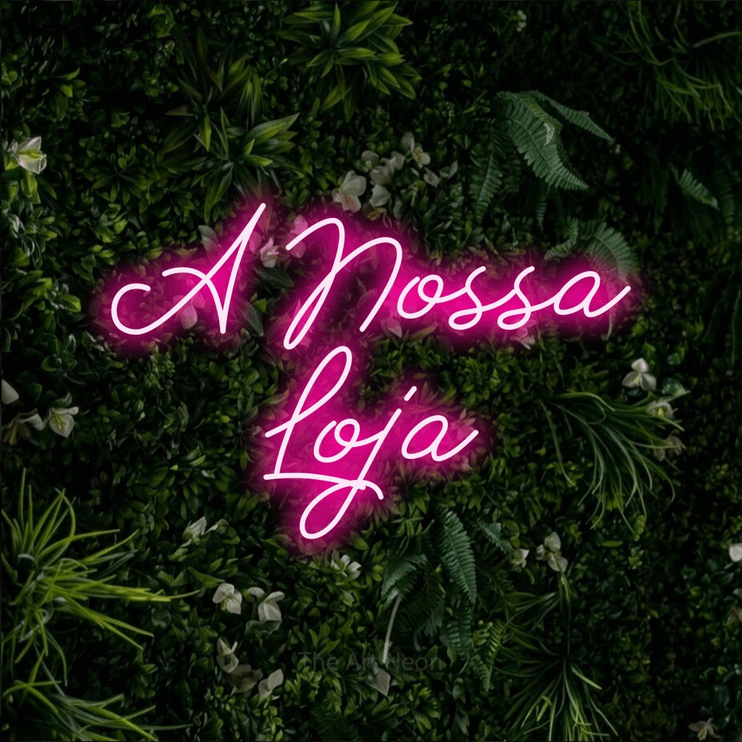 LED neon sign reading “A Nossa Loja”, arranged in 2 lines.