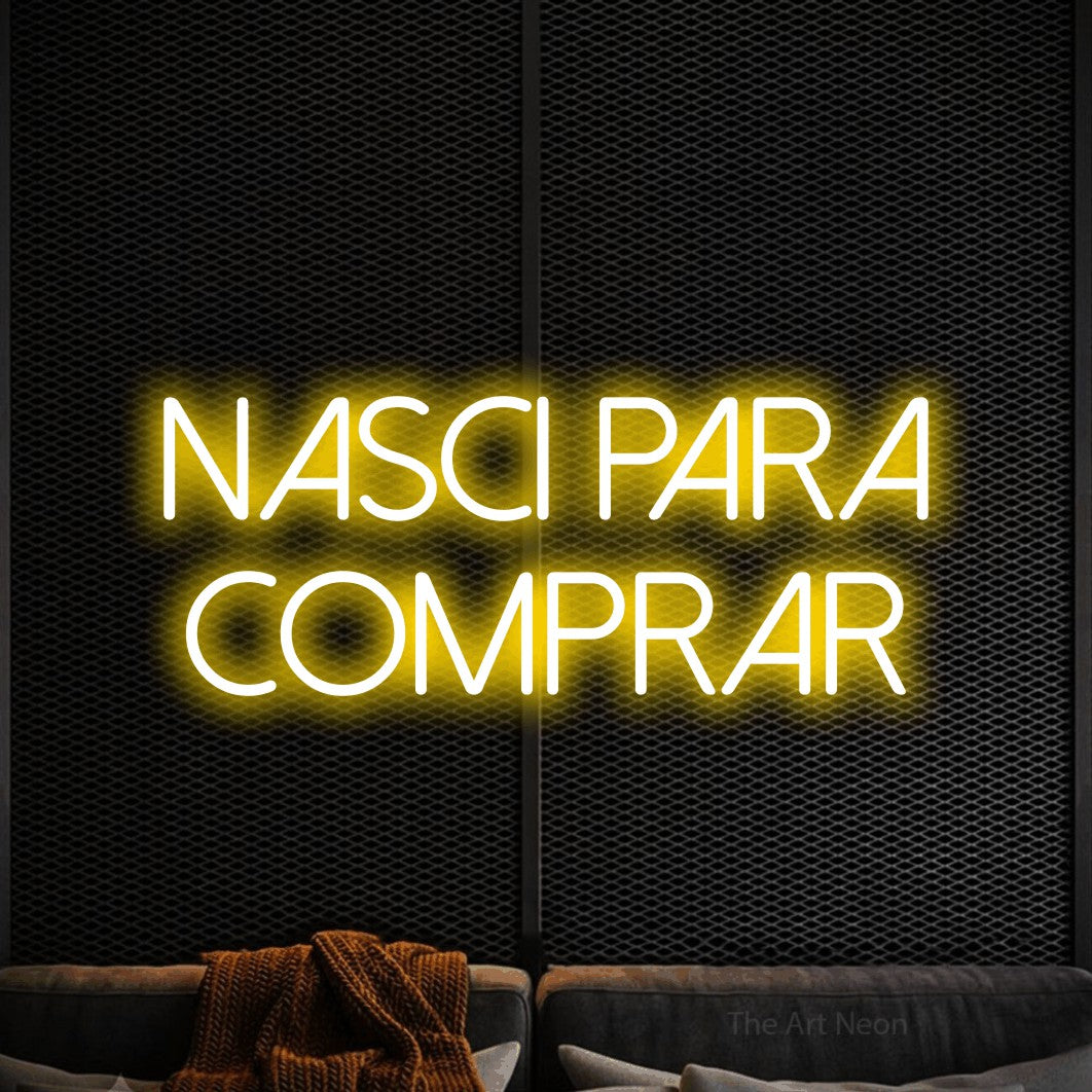 LED neon sign reading “NASCI PARA COMPRAR”, arranged in 2 lines.