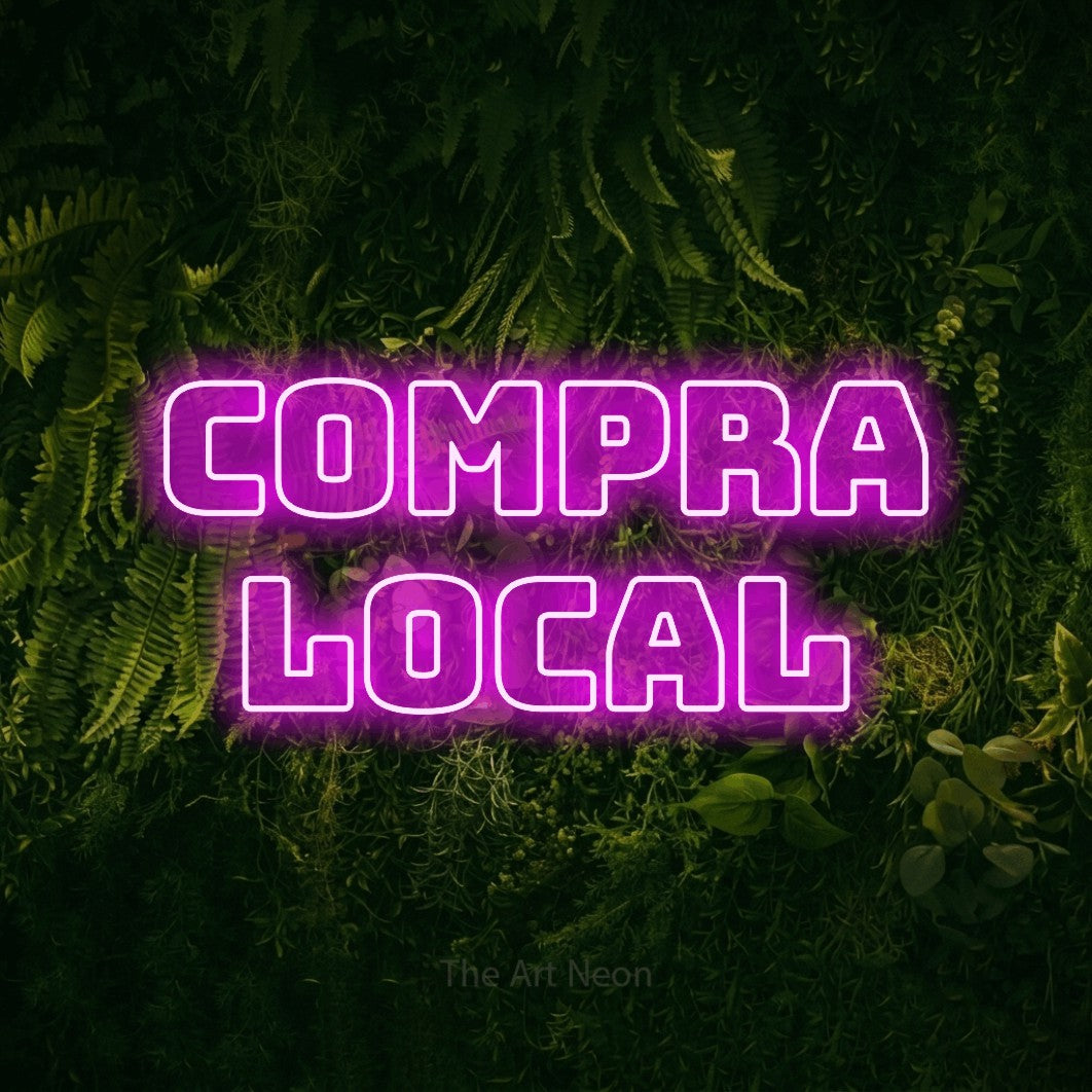 LED neon sign reading “Compra Local”, arranged in 2 lines.