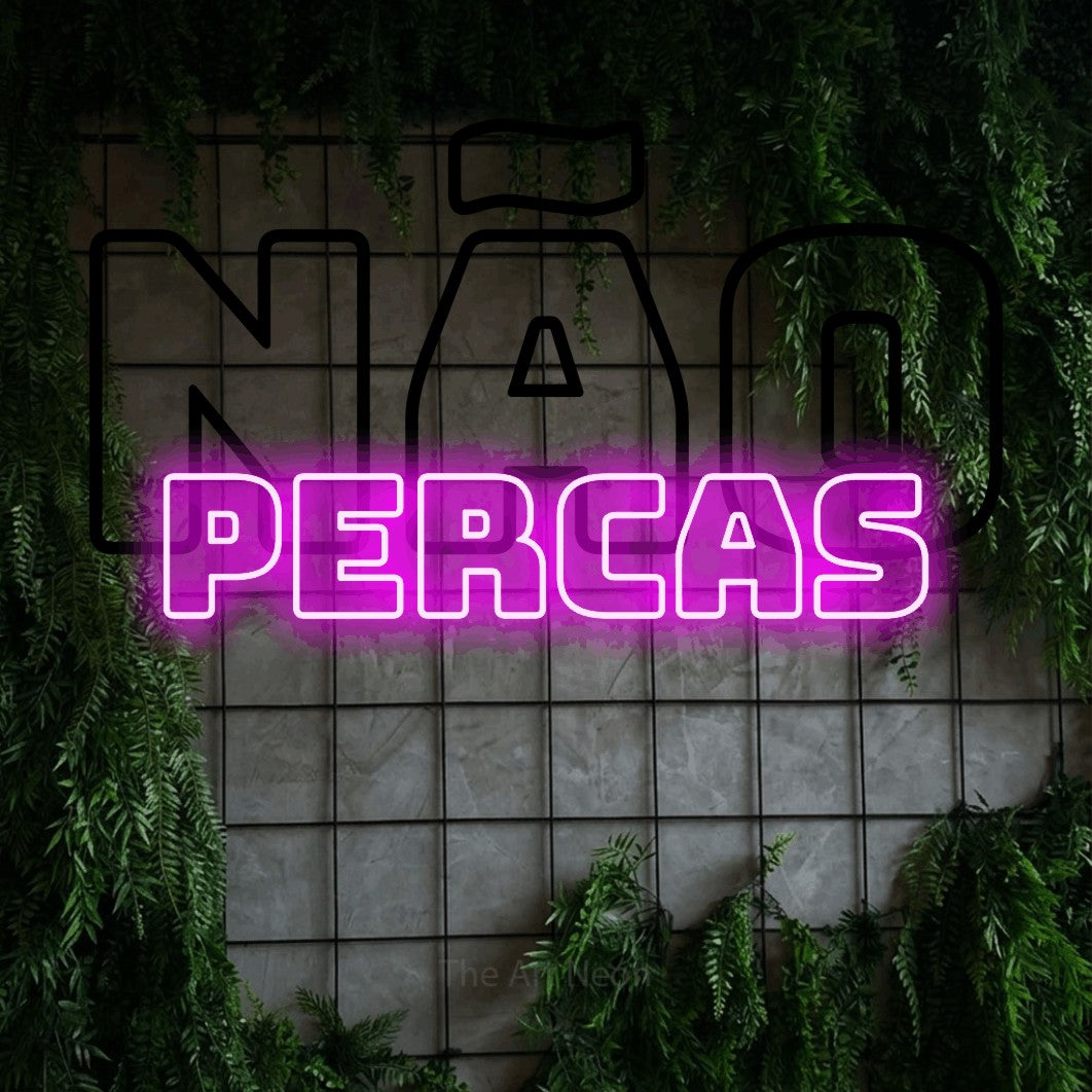 LED neon sign reading “Não Percas”, arranged in 2 lines.