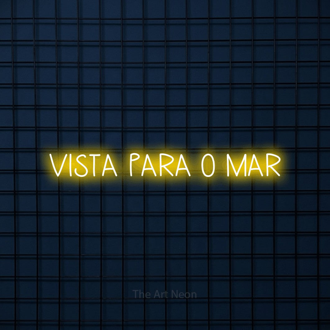 LED neon sign reading “VISTA PARA O MAR”, arranged in a single line.
