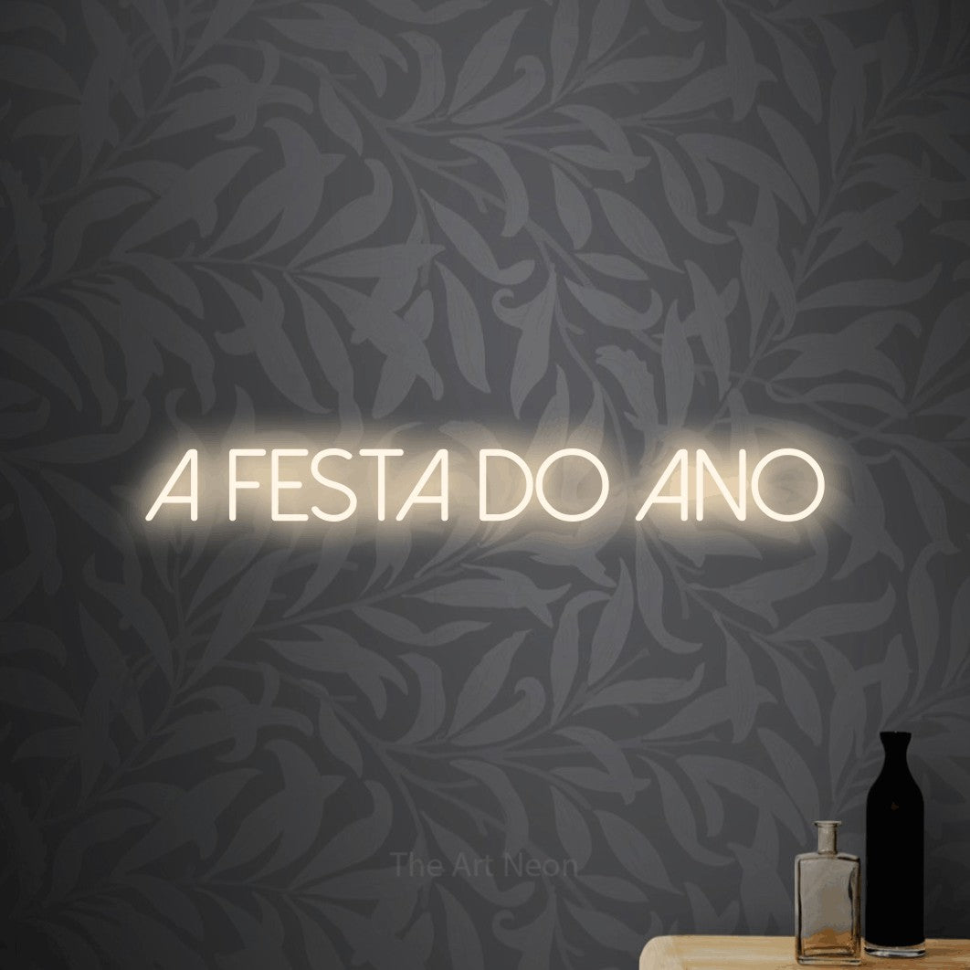 LED neon sign reading “A Festa do Ano”, arranged in a single line.