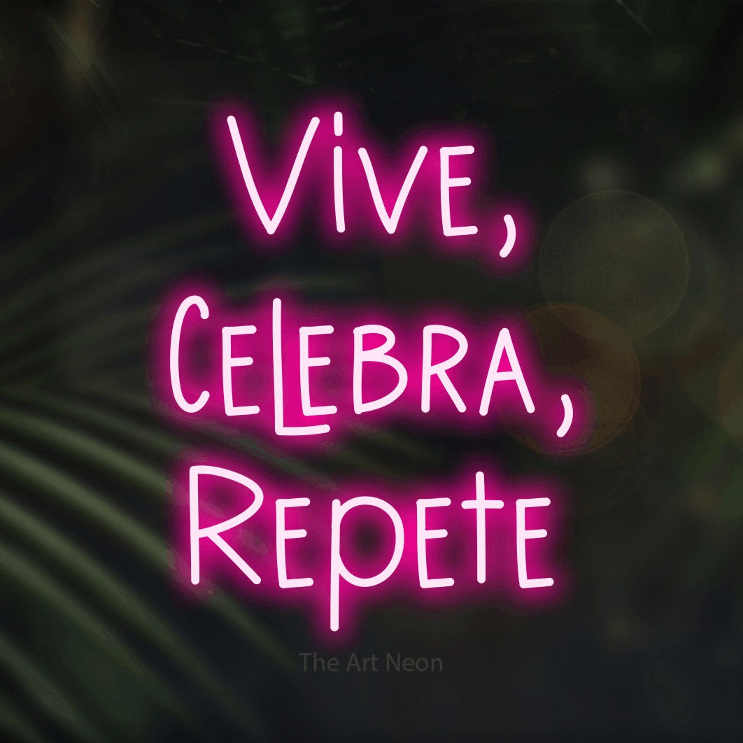 LED neon sign reading “Vive, Celebra, Repete”, arranged in 3 lines.