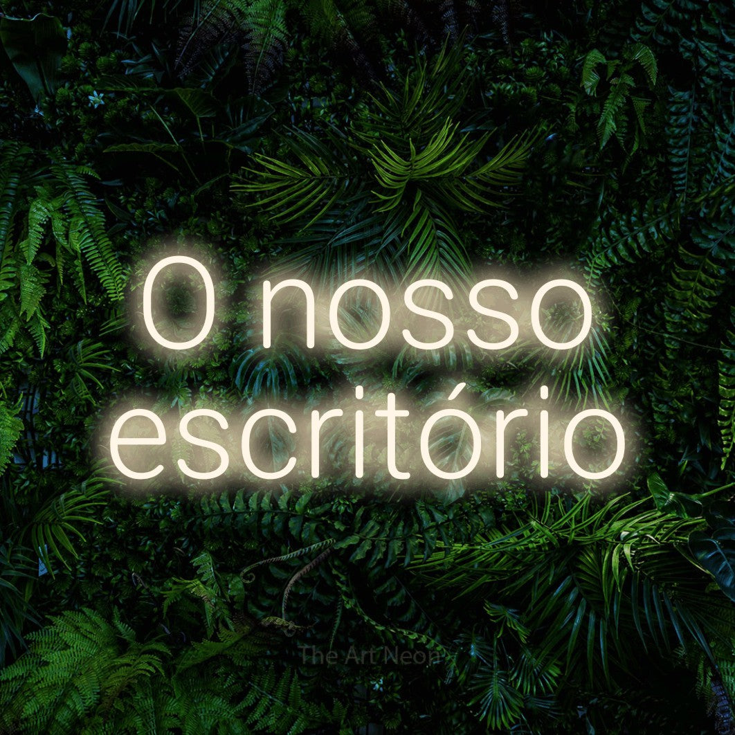 LED neon sign reading “O nosso escritório”, arranged in 2 lines.