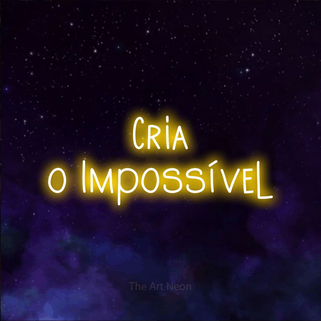 LED neon sign reading “Cria o Impossível”, arranged in 2 lines.