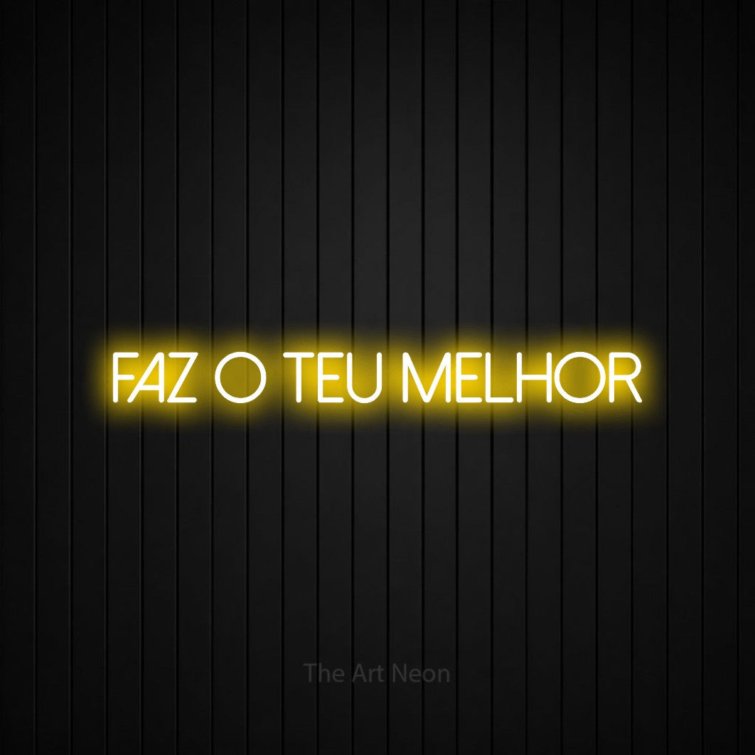 LED neon sign reading “Faz o Teu Melhor”, arranged in a single line.